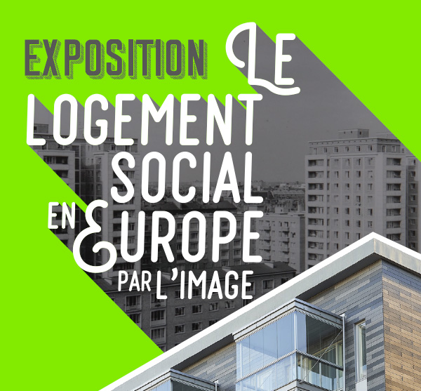 Exposition le logement social en Europe par l’image