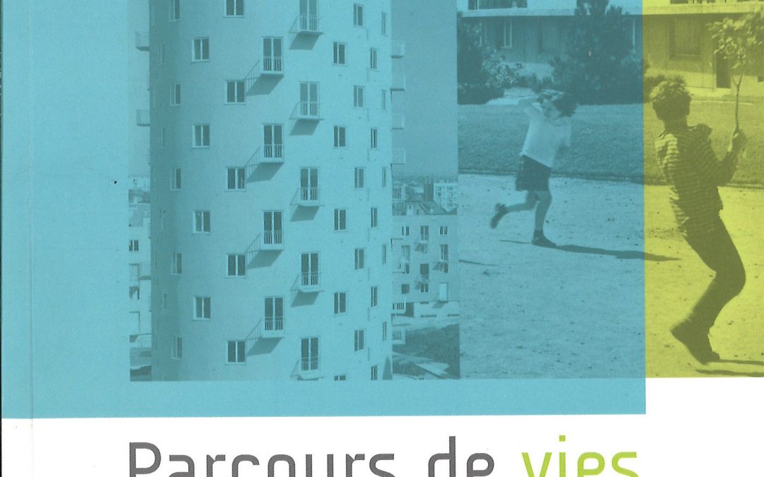 Parcours de vies… trajectoires de villes