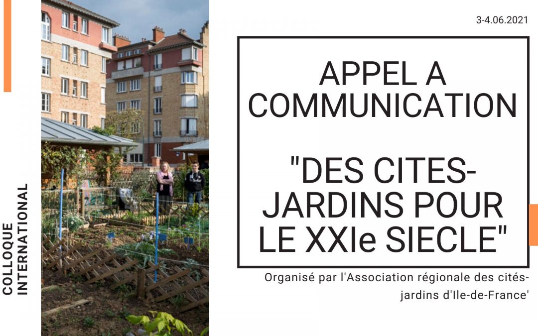 Appel à communication / Colloque international “Des cités-jardins pour le XXIème siècle”
