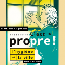 Visite virtuelle exposition "C'est du propre ! L'hygiène et la ville"