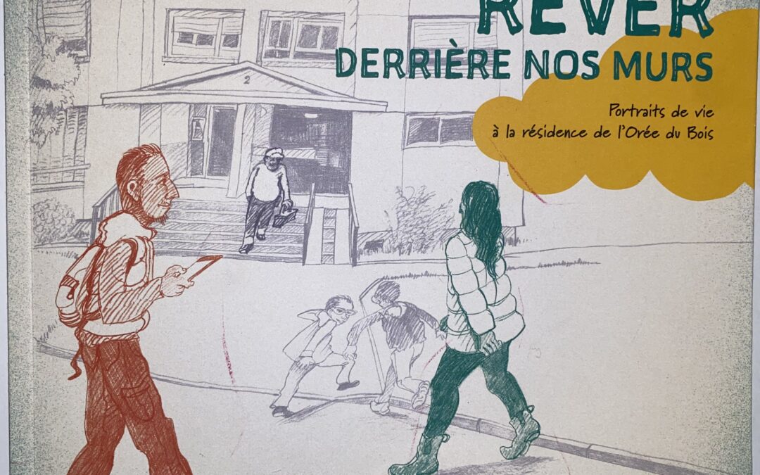 Rêver derrière nos murs